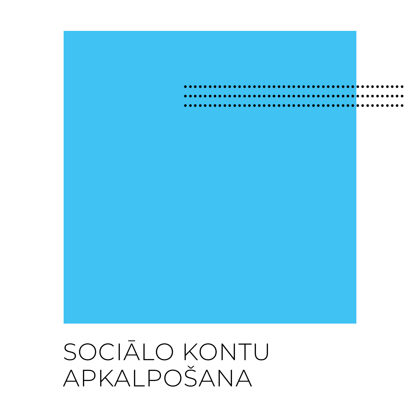 SOCIĀLO KONTU APKALPOŠANA